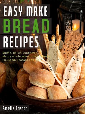 cover image of Easy Make Bread Recipes